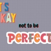 Tak Apa-apa Tak Sempurna, Karena Kita Memang Tidak Sempurna