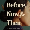 Before, Now & Then (Nana), Kisah Cinta Nana yang Dikemas Puitis