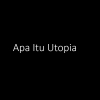Apa Itu Utopia (1)