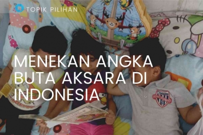 Tekan Terus Angka Buta Aksara di Indonesia