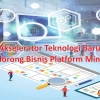 Akselerator Teknologi Baru Mendorong Bisnis Platform Minoritas