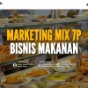 Strategi Marketing Mix 7P pada Bisnis Makanan