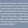Pahami Arti Indonesia dan Nusantara Pengganti Liga 1 dan Liga 2