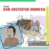 Hari Arsitektur Indonesia: Apakah Dunia Arsitektur Indonesia Sehat Sudah Tercapai?