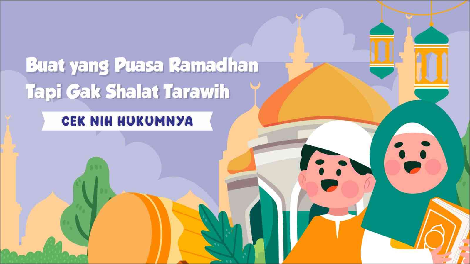 Buat yang Puasa Ramadhan tapi Nggak Sholat Tarawih, Cek Nih Hukumnya!