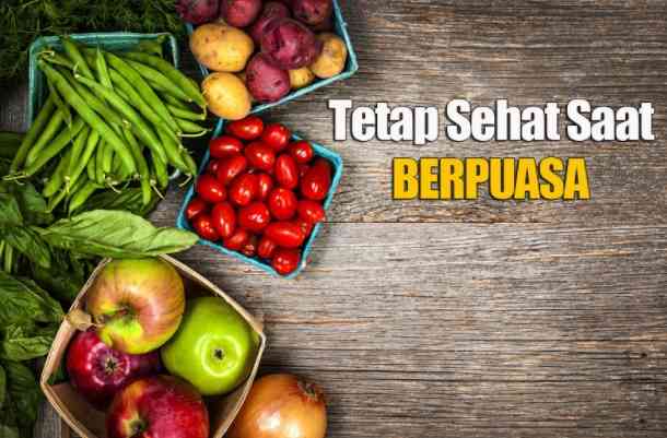 Sehat dan Fit Selama Ramadan