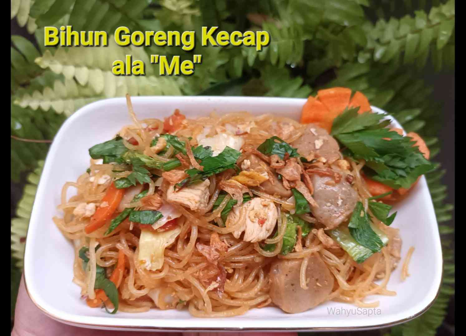 Bihun Goreng Kecap ala Me, Sajian Nikmat untuk Berbuka Puasa