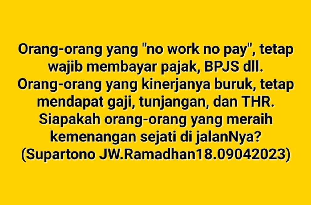 (18) No Work No Pay, Gaji, Tunjangan, THR, dan Arti Kemenangan