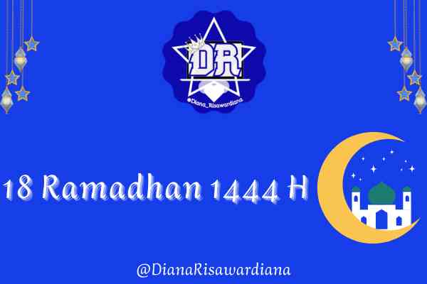 18 Ramadhan 1444 H