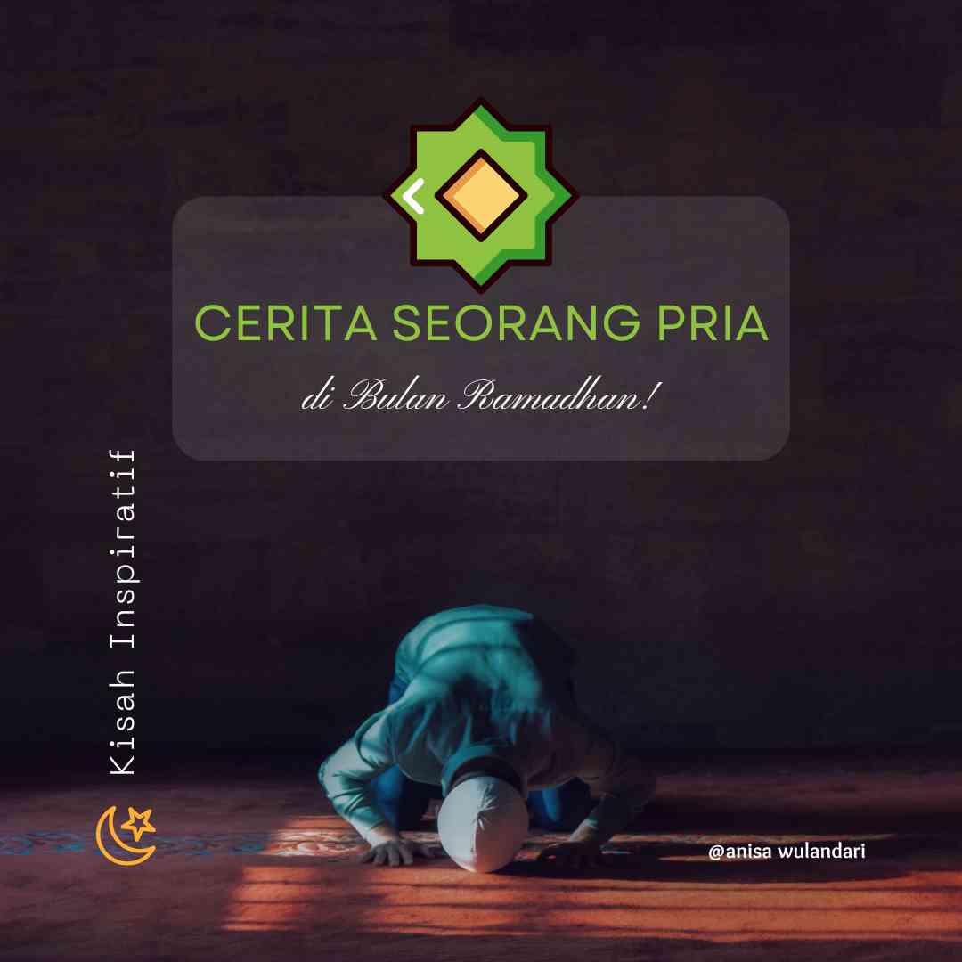 Cerita Seorang Pria di Bulan Ramadhan