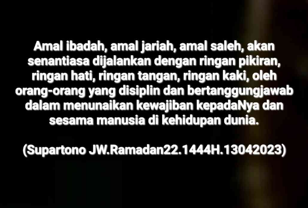 (22) Pandai Bersyukur, Tertib dan Disiplin dalam Kewajiban, Ringan untuk Beramal