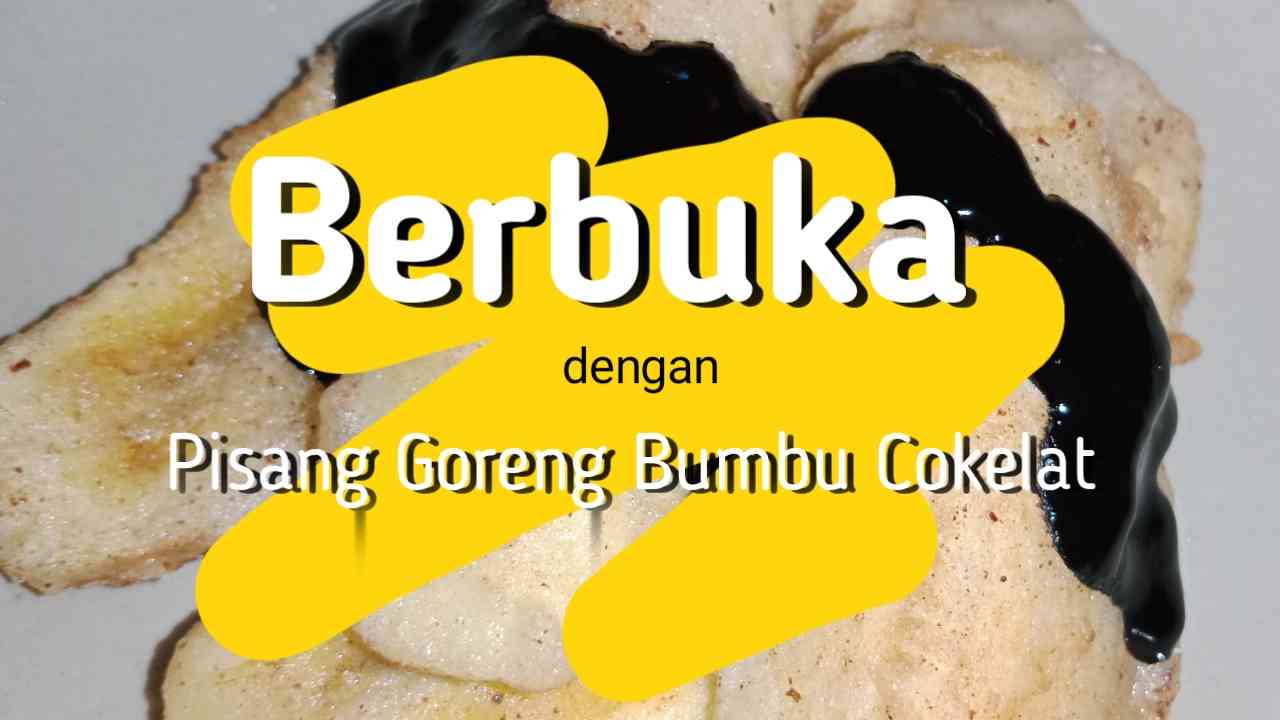 Berbuka dengan Pisang Goreng Bumbu Cokelat