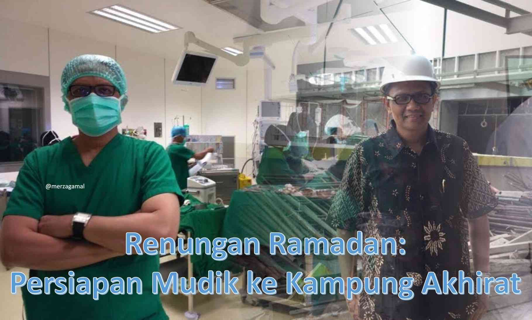 Renungan Ramadan (23): Persiapan Mudik ke Kampung Akhirat yang Abadi