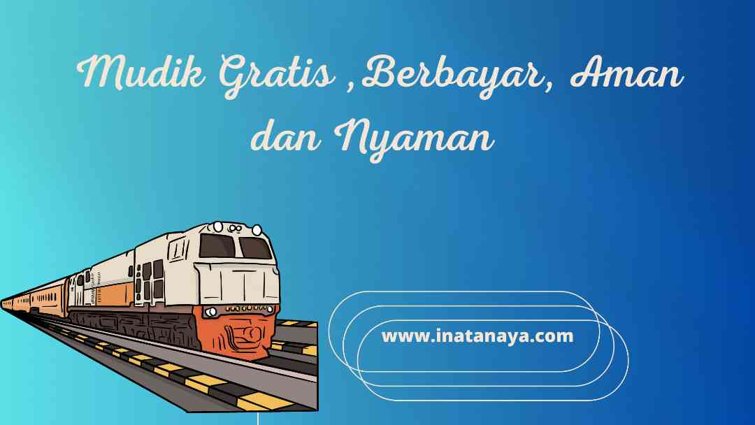 Mudik Gratis, Berbayar, Aman dan Nyaman