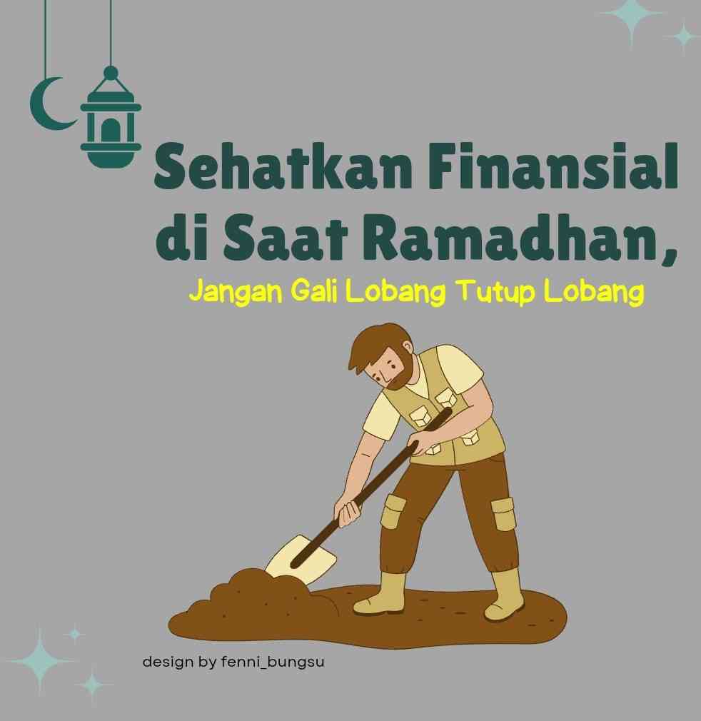 Sehatkan Finansial di Saat Ramadhan Jangan Gali Lobang Tutup Lobang