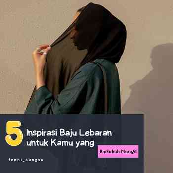 5 Inspirasi Baju Lebaran untuk Kamu yang Bertubuh Mungil