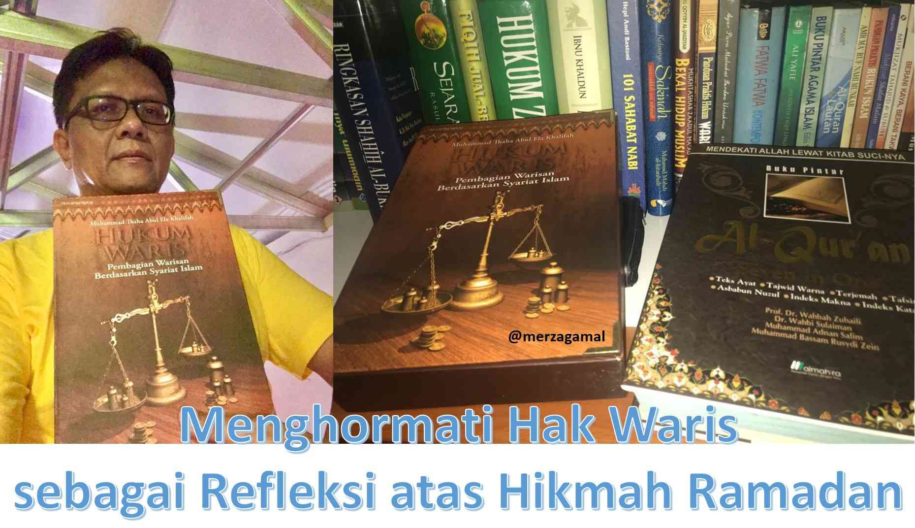 Renungan Ramadan (27): Menghormati Hak Waris sebagai Refleksi Hikmah Ramadan