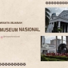 Wisata Sejarah: Museum Nasional