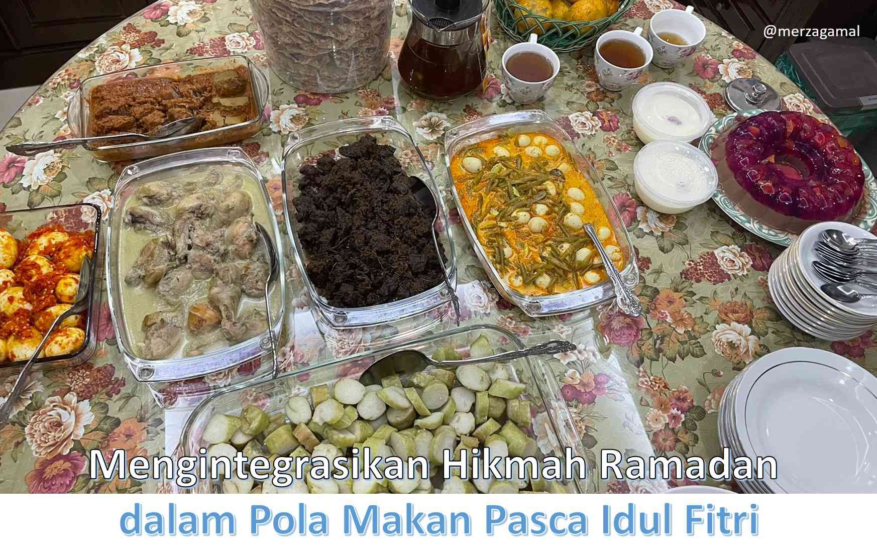 Mengintegrasikan Hikmah Ramadan dalam Pola Makan Pasca Idulfitri