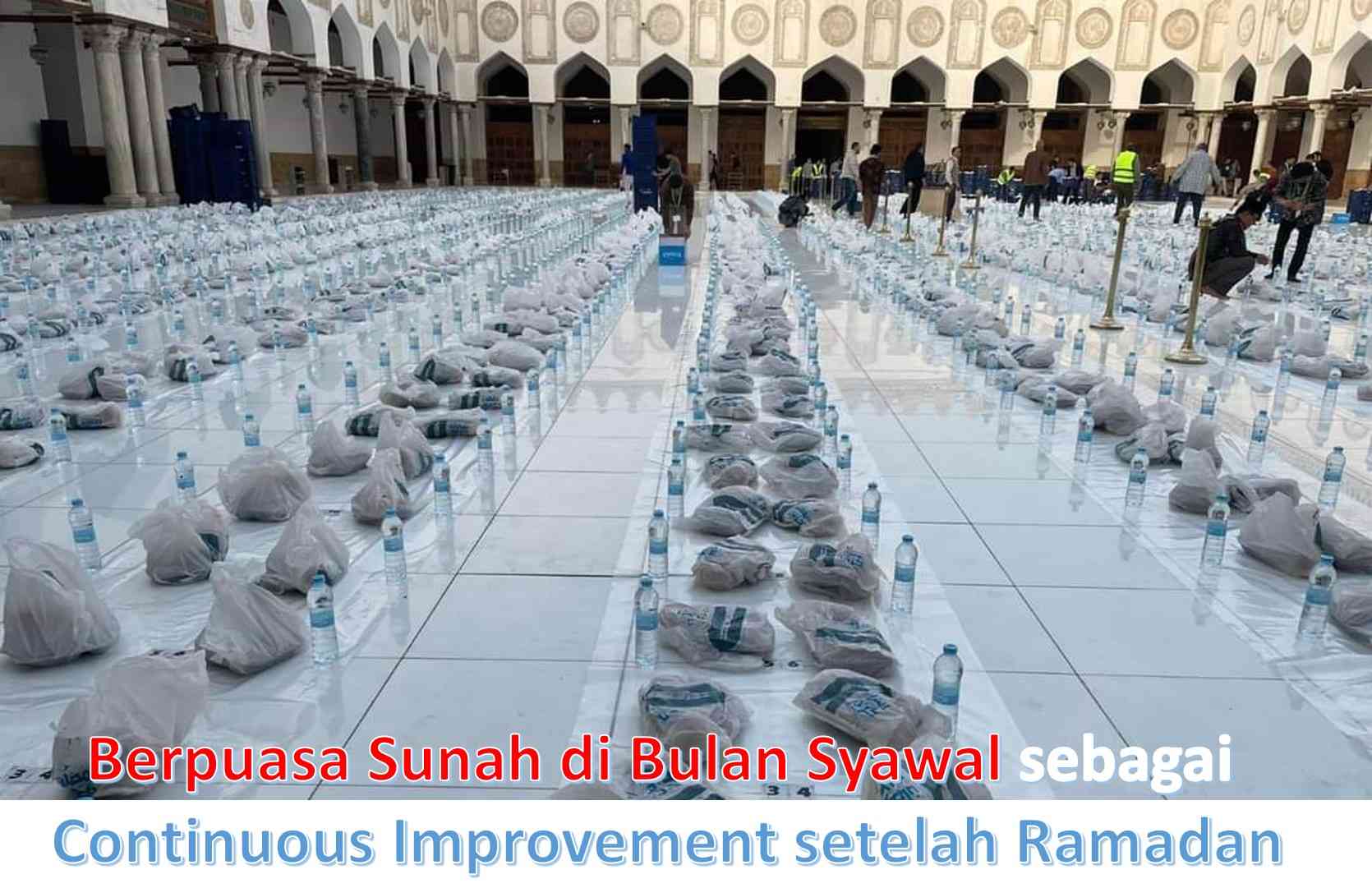 Berpuasa Sunah di Bulan Syawal sebagai Continuous Improvement setelah Ramadan