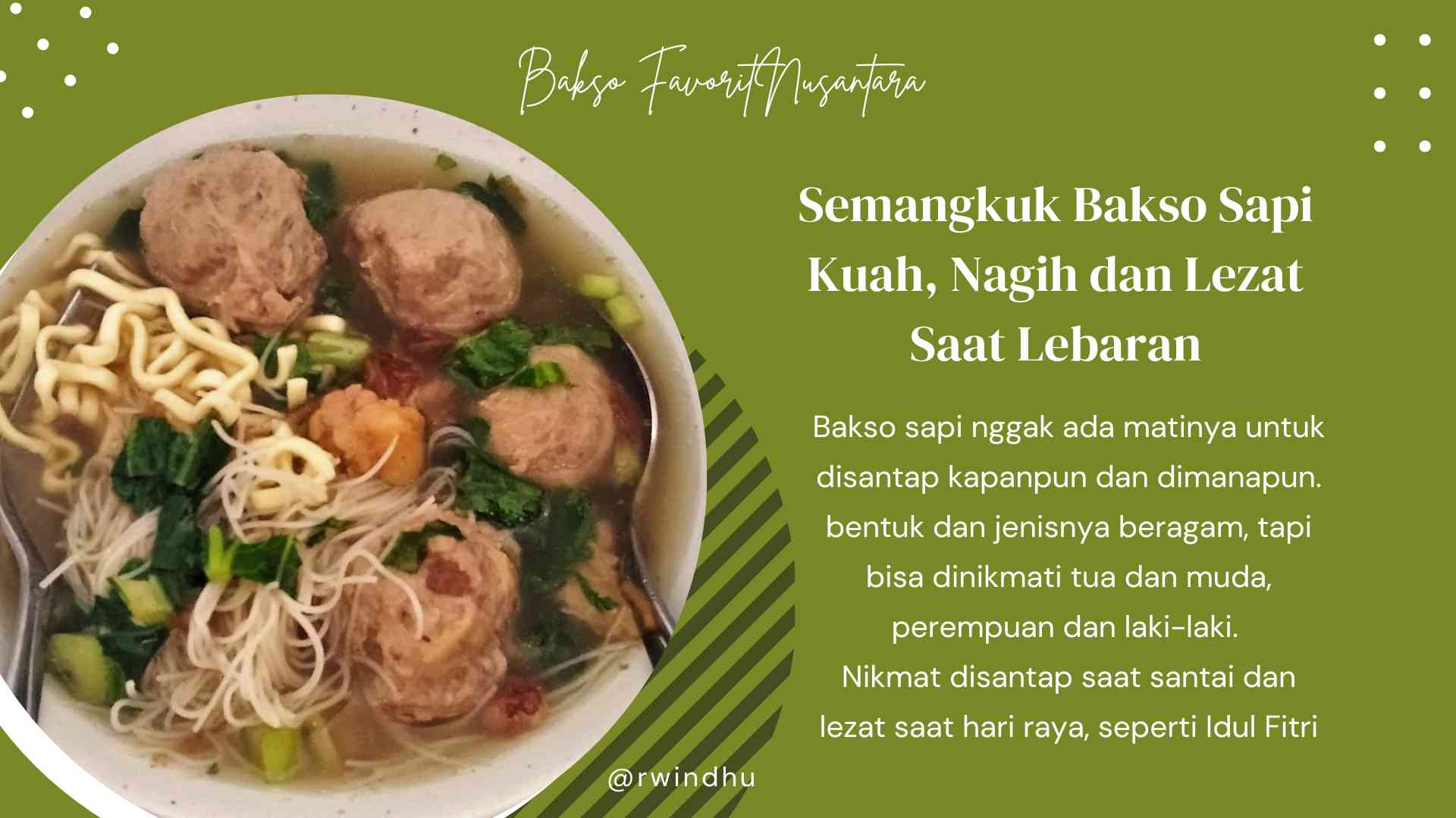 Semangkuk Bakso Sapi Kuah, Nagih dan Lezat Saat Lebaran