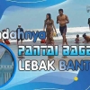 Pantai Bagedur Lebak Banten, Salah satu Destinasi Wisata Favorit