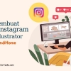 Tips Membuat Konten Instagram untuk Ilustrator bersama IndiHome