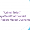 Urinoir Toilet Karya Seni Kontroversial