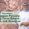 Fery Farhati dan Cita-cita Mengedukasi Orangtua Indonesia