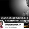 Dhamma Sang Buddha, Bala Kekuatanku di Jurang Derita