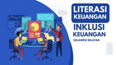 Pertumbuhan Inklusi dan Literasi Keuangan di Sulawesi Selatan