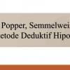 Popper, dan Simmelweiss: Deduktif Hipotesis