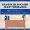 Optimalisasi Diplomasi Penginternasionalan Bahasa Indonesia