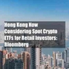 Hong Kong Mempertimbangkan ETF Kripto Spot untuk Ritel  Investor