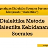 Pengetahuan Dialektika Maieutika Kebidanan Socrates