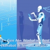 Gen Z + Gen AI= Workplace Besties (Sahabat di Tempat Kerja)?