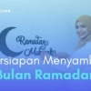 Menjelang H-3 Persiapkan Fisik dan Psikis Sambut Bulan Suci Ramadhan