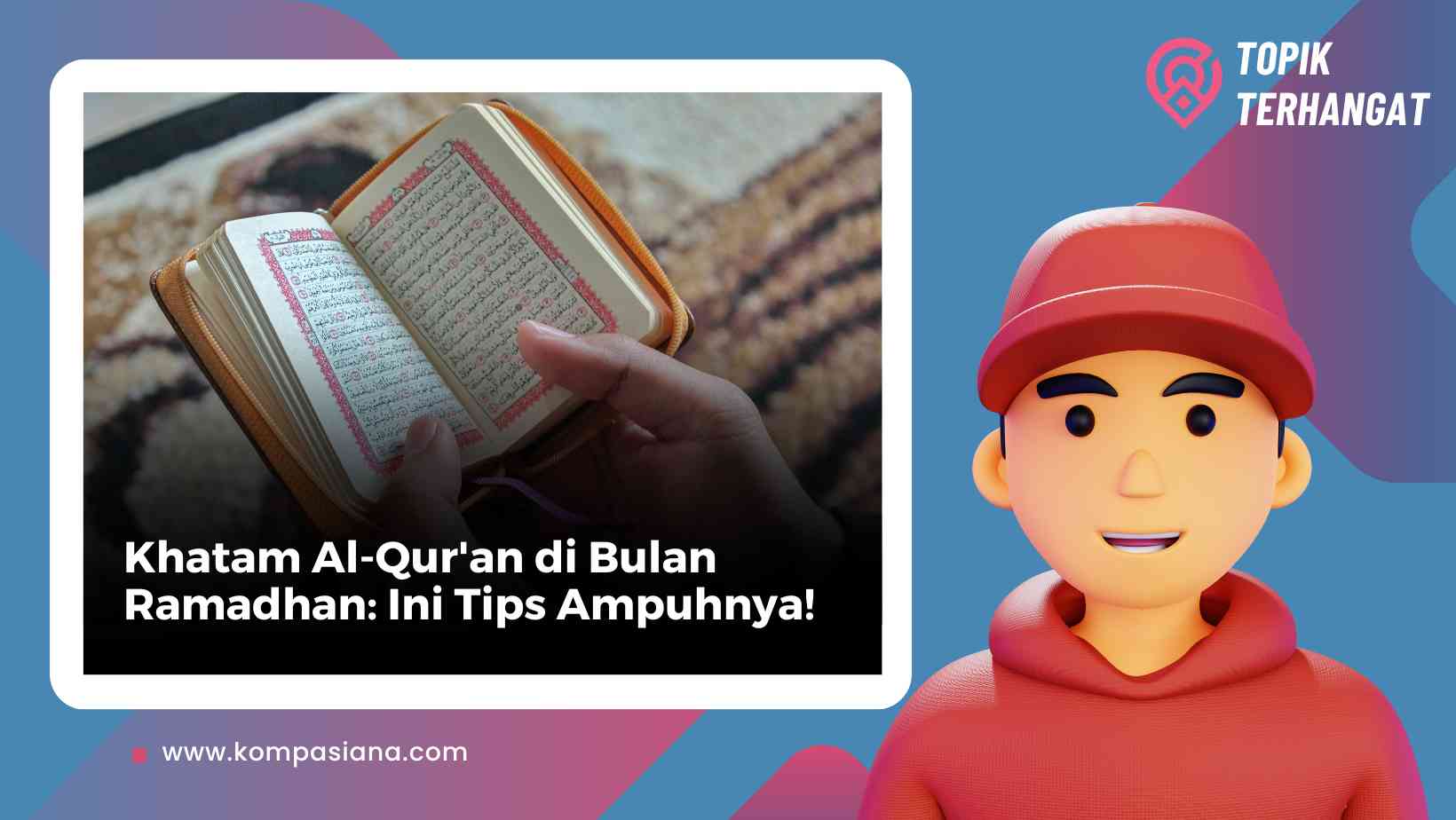 Khatam Al-Qur'an di Bulan Ramadhan: Ini Tips Ampuhnya!