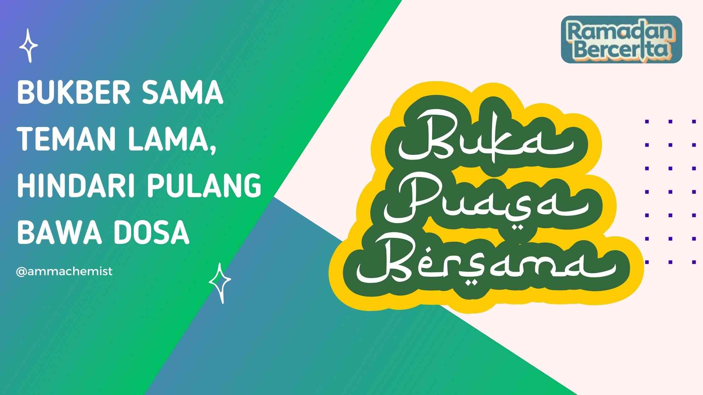 Bukber dengan Teman Lama, Hindari Pulang Bawa Dosa!