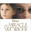 The Miracle Worker: Kisah Seorang Hellen Keller, Gadis Buta dan Tuli yang Menginspirasi Dunia