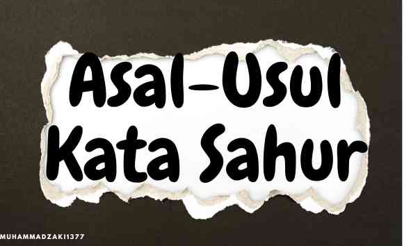 Jejak Sejarah dan Asal-Usul Kata "Sahur" dalam Tradisi Ramadan