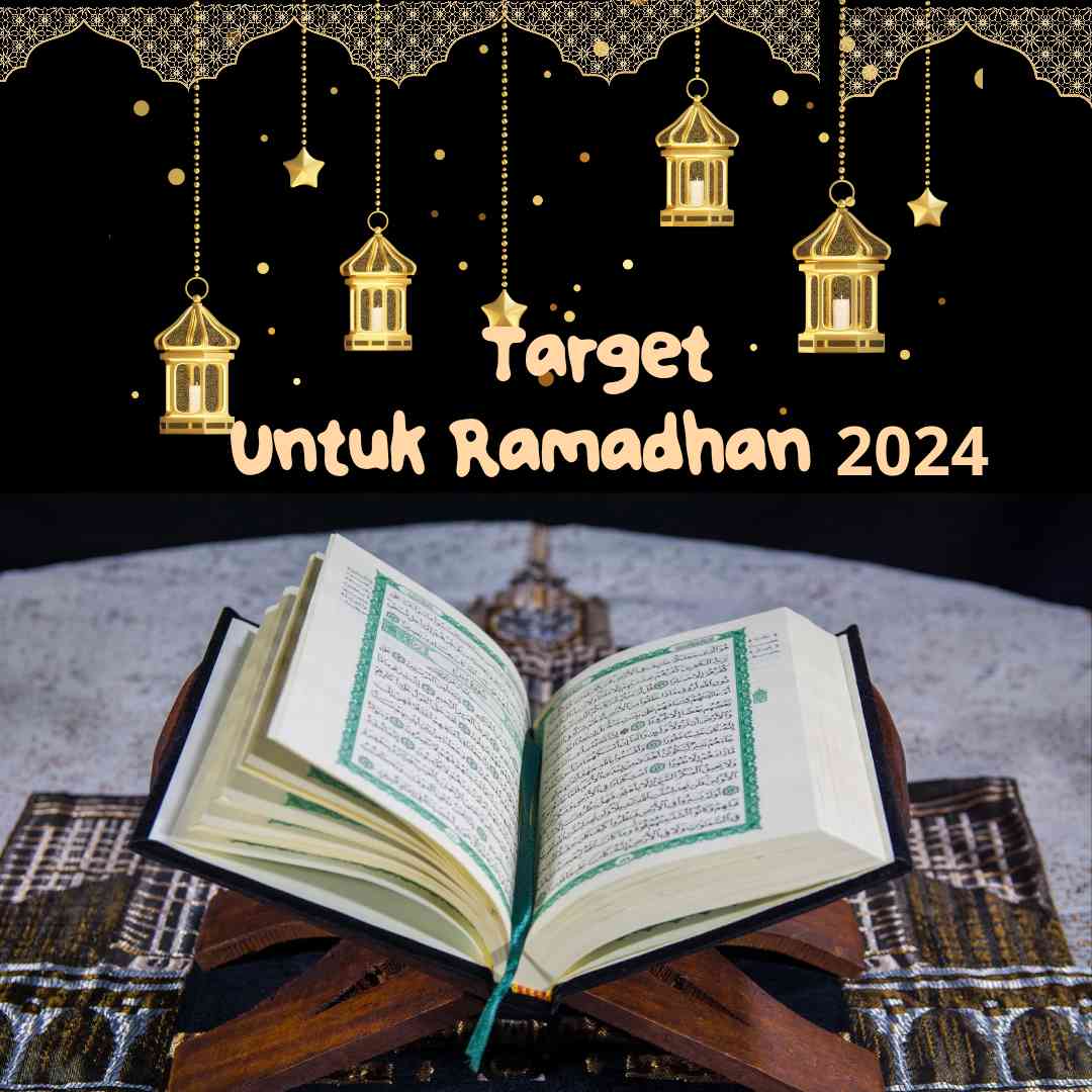 Targetku untuk Ramadhan 2024