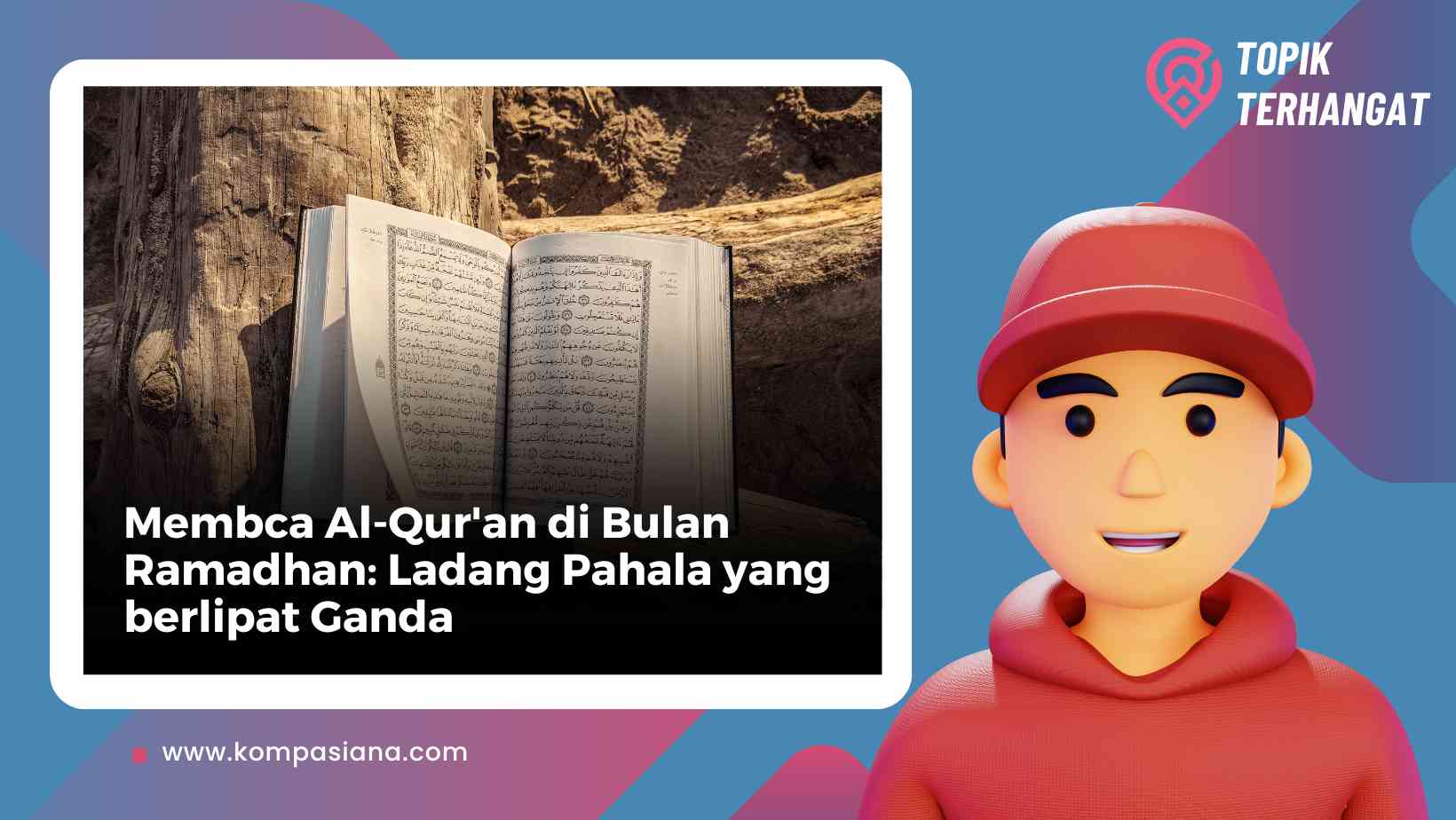 Membca Al-Qur'an di Bulan Ramadhan: Ladang Pahala yang berlipat Ganda