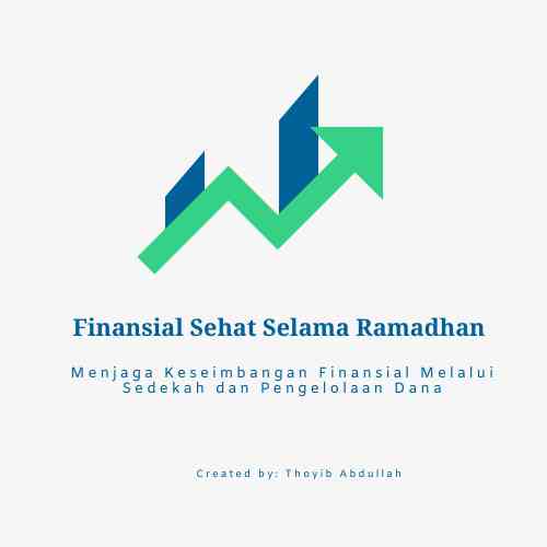Finansial Sehat Selama Ramadhan: Menjaga Keseimbangan Finansial Melalui Sedekah dan Pengelolaan Dana