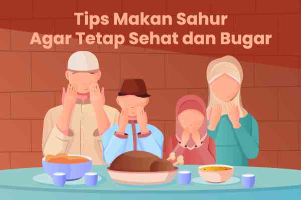 Sahur Sehat dan Kenyang dengan Menu Tinggi Serat