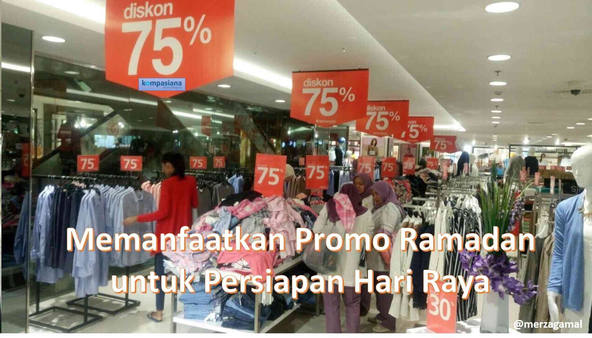 Panduan Memanfaatkan Promo Ramadan untuk Persiapan Hari Raya yang Terjangkau dan Menyenangkan