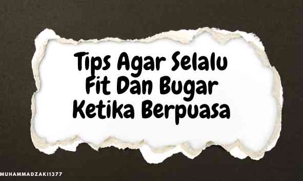 Tetap Bugar Saat Berpuasa: Tips Ampuh Untuk Menjaga Stamina dan Kesejahteraan