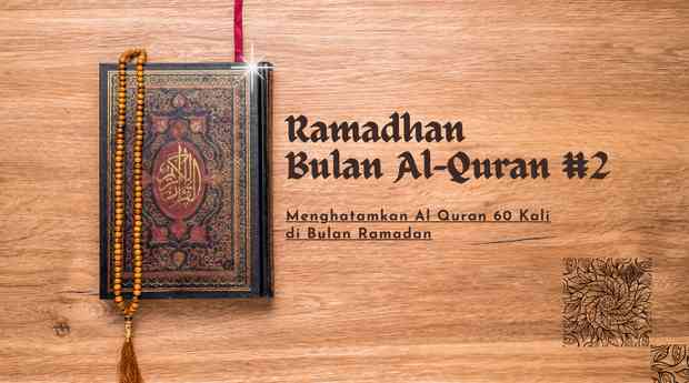 Ramadan Bulan Al Quran #2