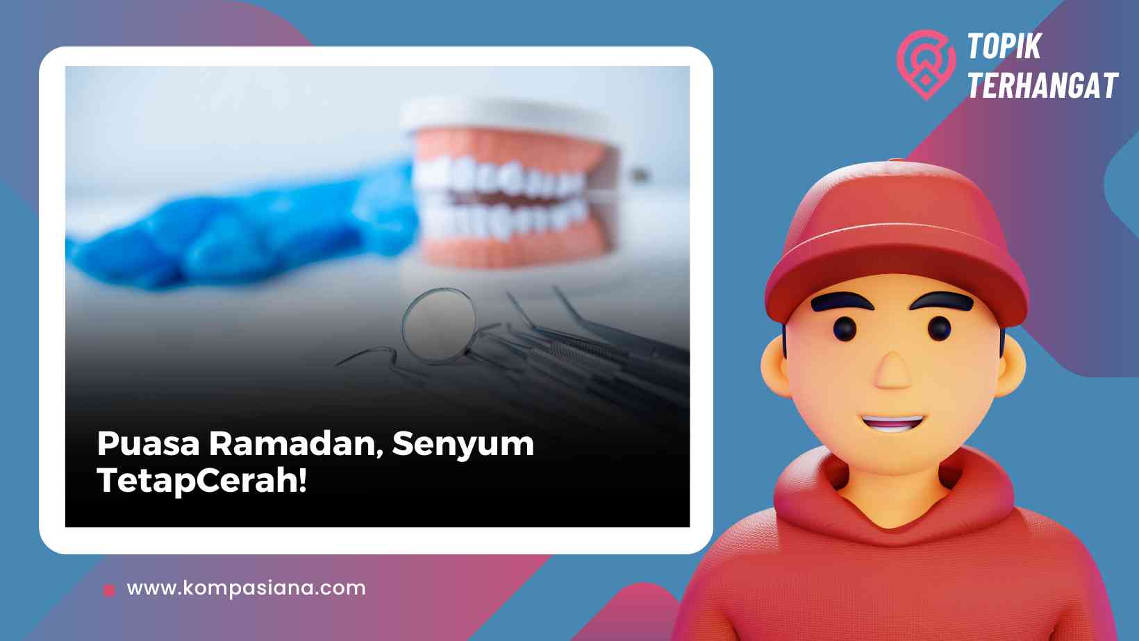 Puasa Ramadan, Senyum Tetap Cerah!