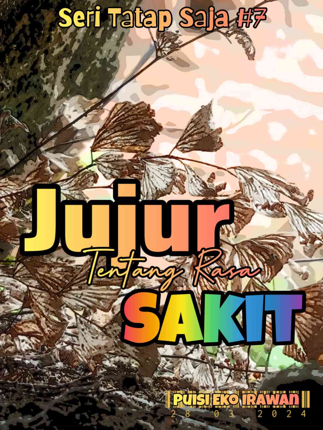 Jujur Tentang Rasa Sakit (Seri Tatap Saja #7)